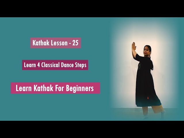 Kathak Dance Lesson -25 || Learn Kathak For Beginners || 4 Basic Classical Steps ||#tutorial #kathak