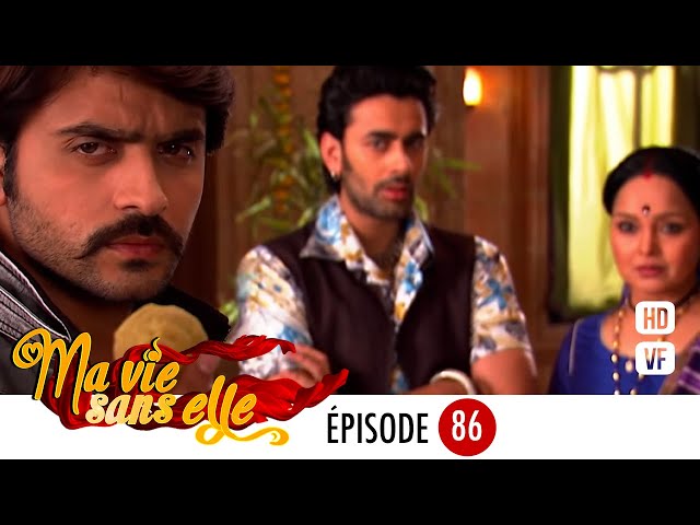 Ma vie sans elle - EPS 86 - Rangrasiya Version Française - Complet - HD