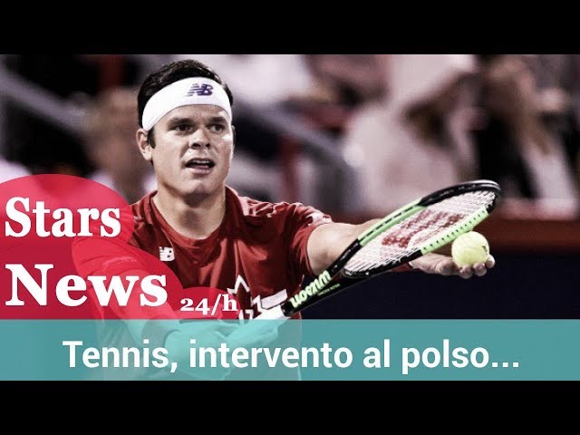 Tennis, intervento al polso per Raonic.HD