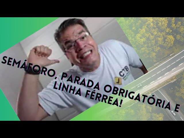 "SEMÁFORO", "PARADA OBRIGATÓRIA" e "LINHA FÉRREA" nas Infrações de Trânsito!