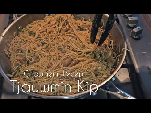 Tjauwmin met stukjes kipdij ketjap maken recept|chowmein chicken kecap recipe|