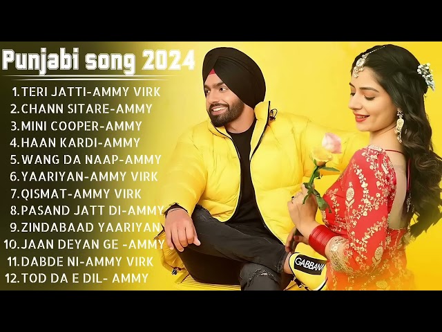 Best of Ammy virk  jukebox  new punjabi songs 2024