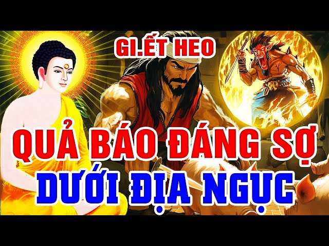 Nhân Quả Báo Ứng Không Bỏ Sót Một Ai, GI.ẾT MỔ HEO QUẢ BÁO RỢN NGƯỜI Dưới Địa Ngục | Không Sai 1 Ly