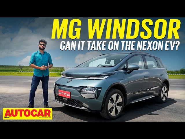 MG Windsor review - MG's third EV aims for the Tata Nexon EV | First Drive | Autocar India