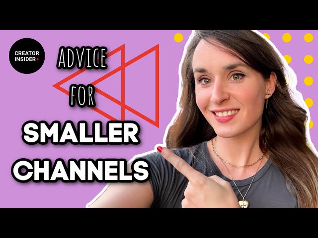 How to Grow as a Small Channel: Advice from a YouTube Product Manager