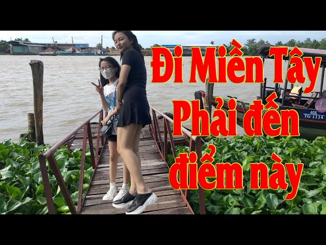 Du Lịch Miền Tây | Địa Điểm Du Lịch Miền Tây Đáng Nhớ | Du Lịch Hè... | Hai Phong Blog