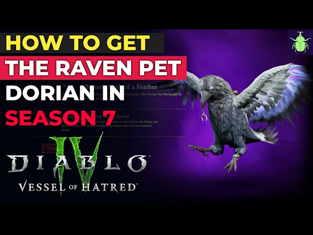 Diablo 4 - HOW TO - Get The RAVEN PET Dorian in Season 7!!!