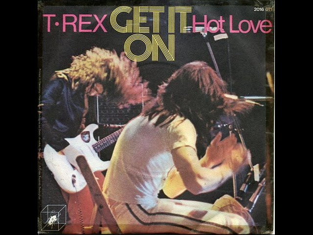 Get It On – T. Rex (1971)