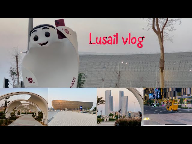 Lusail stadium  & Al Sa’ad Plaza Vlog || Lusail Qatar Traveling Vlog ￼( Pat 1 )