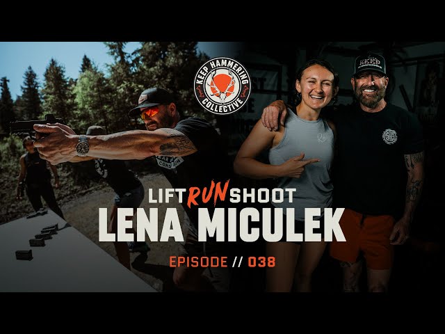 Lift. Run. Shoot. | Lena Miculek | Episode 038