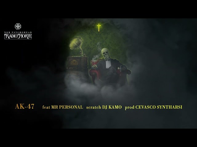 NOR -09- Ak-47 Feat Mr Personal, Dj Kamo Prod Cevasco Syntharsi