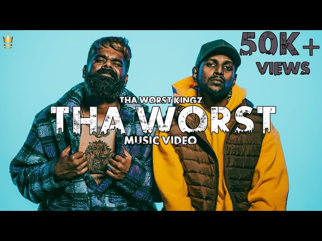 THA WORST - Tha Worst Kingz (Official music video) | Indian rap music | 4K Video song | 2023