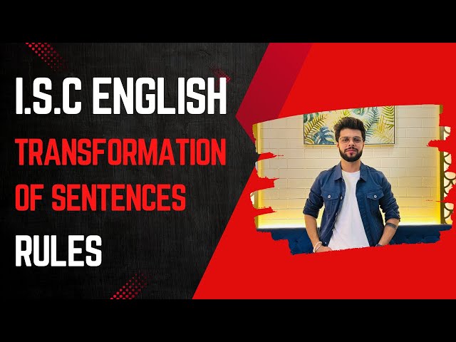 ISC English | Transformation of Sentences | Rules & Examples Explained! | Aryan Tutorials | Part - 1