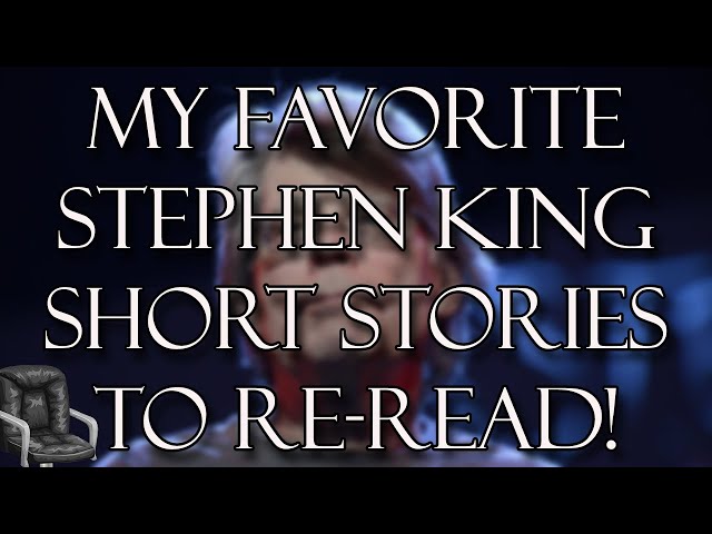 My Favorite Stephen King Short Stories to Re-Read!