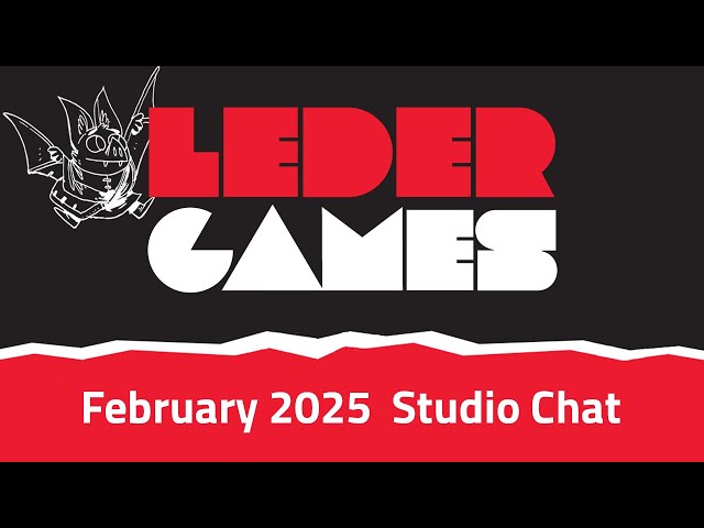 Leder Games | February 2025 Studio Chat!