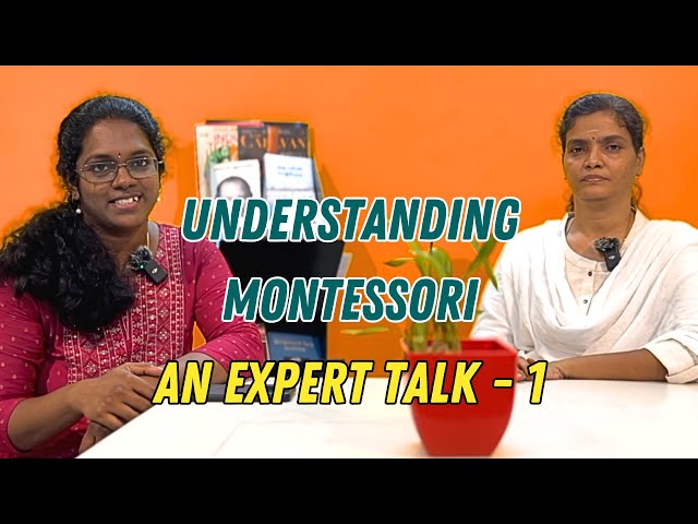 Understanding Montessori: An Expert's Insight - Part 1