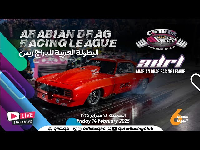 2025 - Arabian Drag Racing League - Round 6 -  Friday 14 Feb 2025