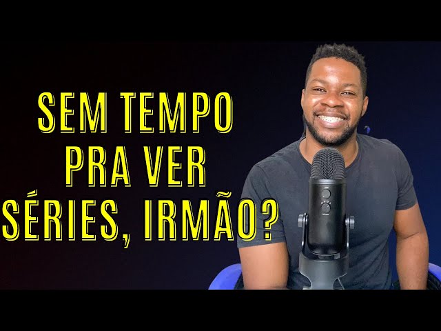 COMO MARATONAR SÉRIES SEM TER TEMPO