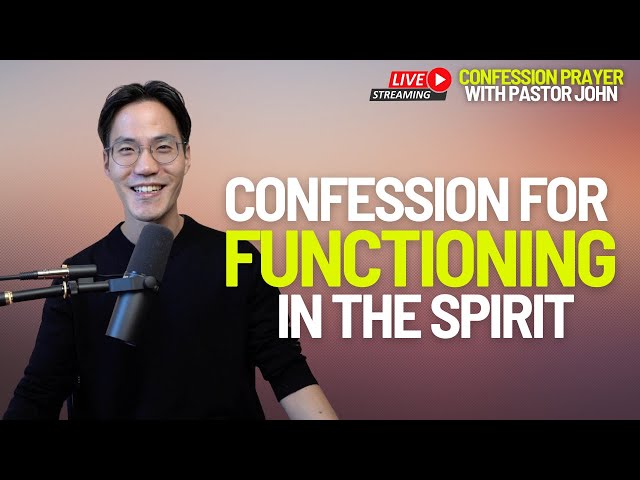 [New Creation Confession] Confession for Functioning in the Spirit