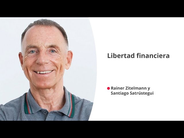 "Libertad financiera", con Rainer Zitelmann y Santiago Satrústegui