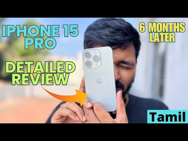 iPhone 15 Pro in 2024 || iPhone 15 Pro Long Term Review in Tamil