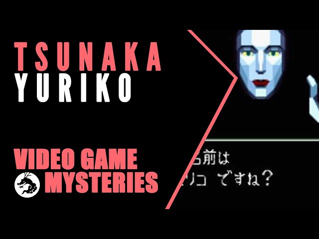 Video Game Mysteries: Tsunaka Yuriko: The Name You Mustn’t Enter