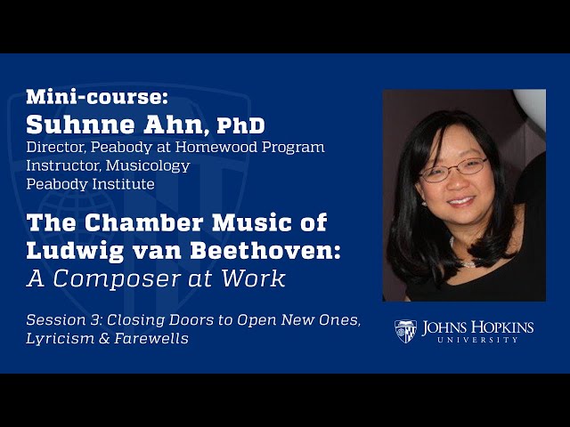 Session 3: The Chamber Music of Ludwig van Beethoven, Composer at Work