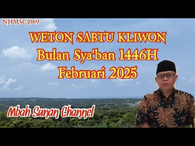 Primbon Weton Sabtu Kliwon Bulan Ruwah (Februari 2025)