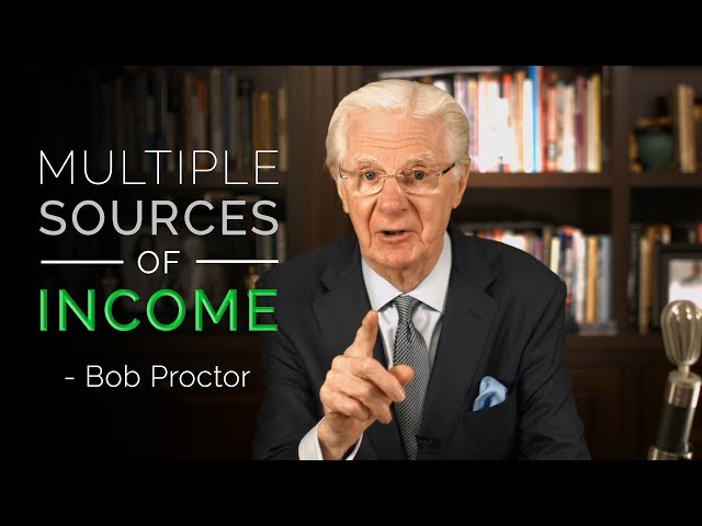 Multiple Sources of Income - Bob Proctor