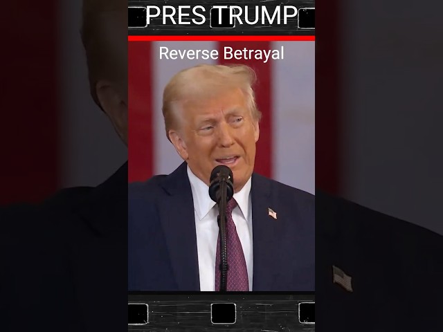 Trump: Reverse Betrayal