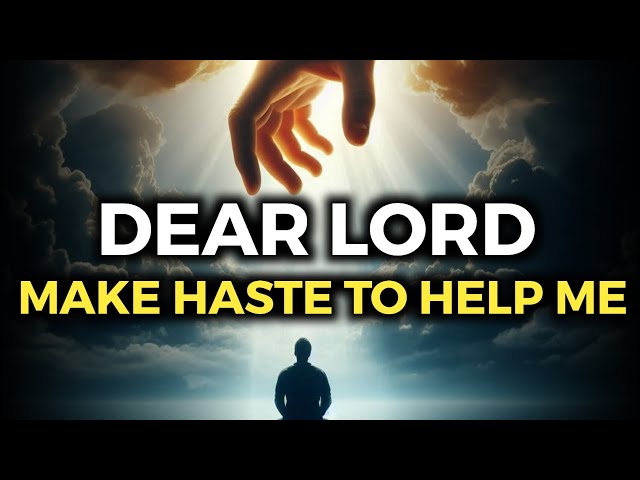 Dear Lord, I come before You, desperate for Your immediate help | Prayer For Immediate Help From God