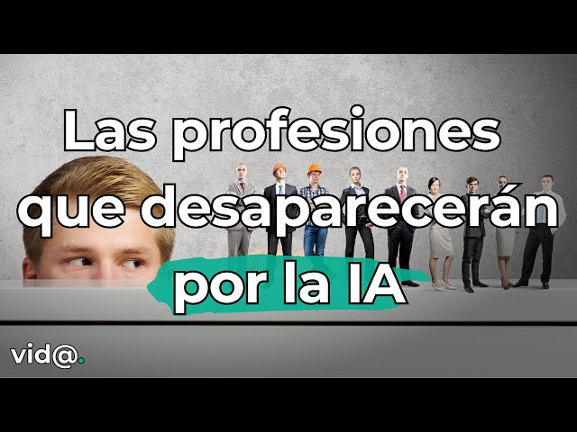 Las profesiones que desaparecerán por la inteligencia artificial #vidatv #inteligenciaartificial