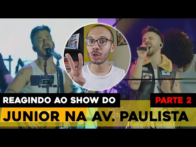 MINHAS IMPRESSÕES DO SHOW DO JUNIOR NO ANO NOVO DA AVENIDA PAULISTA | REACT - PARTE 2