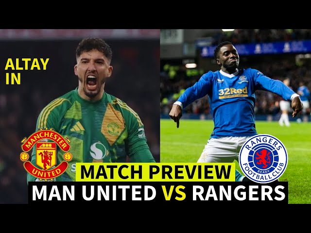 Altay STARTS Onana Out!... Cunha transfer talks... Man United v Rangers EUROPA League Preview