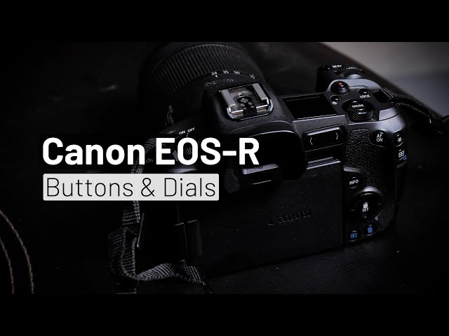 Canon EOS R - Chapter 1: Canon EOS-R Hands-On: Full Button & Function Walkthrough