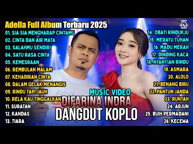 OM ADELLA TERBARU 2025 | DIFARINA INDRA - SIA SIA MENGHARAP CINTAMU - CINTA DAN AIR MATA