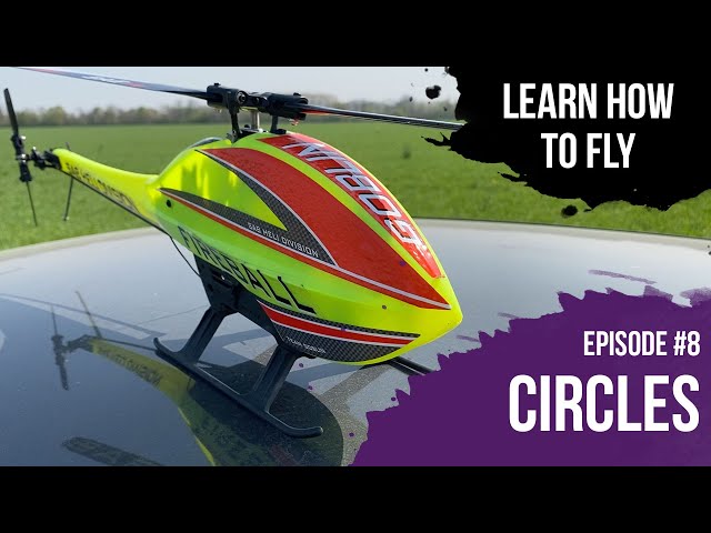 Learn How To Fly // Episode #8 // Circles