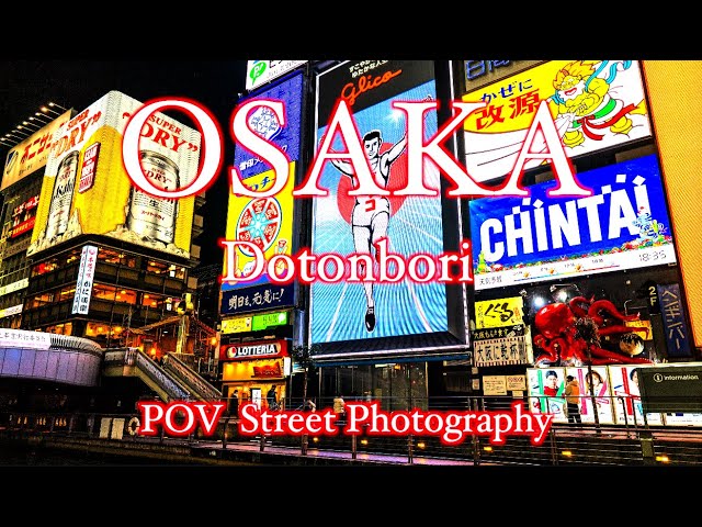 🇯🇵 [4K HDR] 오사카 도톤보리 길거리 사진 / Osaka, Dotonbori Street photography