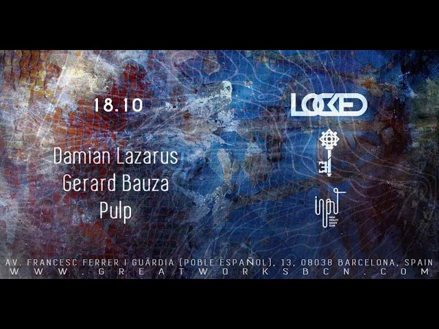 2019 10. 360  INPUT 360  LOCKED DAMIAN LAZARUS PULP 116-122bpm