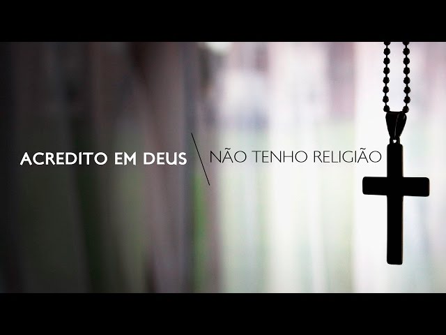 #010 - "Acredito em Deus, mas não tenho religião"