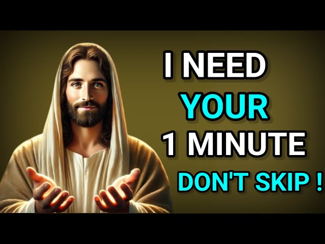 I Need Your 1 Minute | Dont Skip God Message Today  | God Says | God Message Now