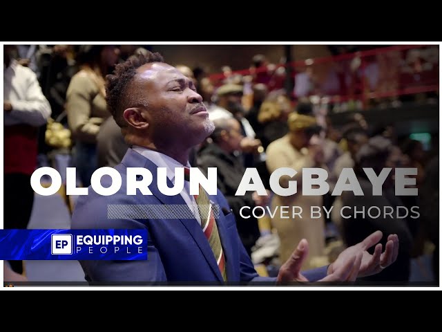 Olorun Agbaye - You Are Mighty  | Cover by Chords