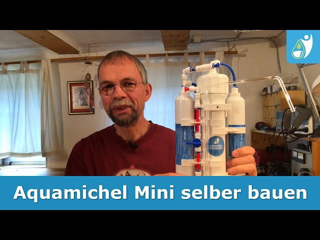 Eine Osmoseanlage selber bauen - Aquamichel Mini