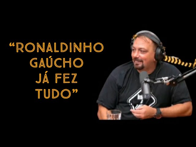 Alê Oliveira e resenhas com Ronaldinho Gaúcho