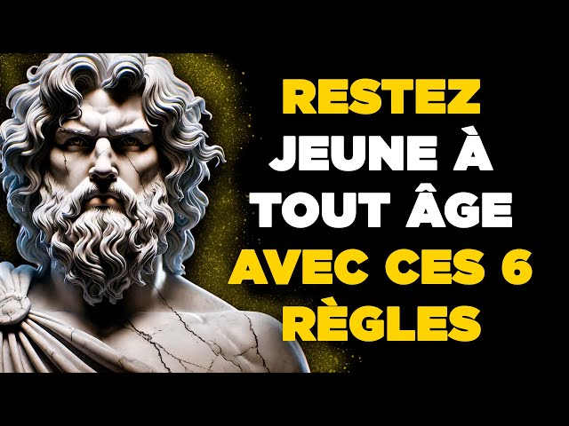 6 règles pour ARRÊTER le vieillissement - à 70 ans, vous aurez l'air d'en avoir 25 ! | Stoïcisme