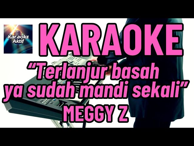 Terlanjur Basah - Karaoke - Dangdut - Meggy Z