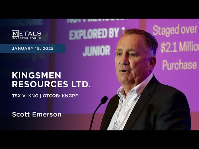 Scott Emerson of Kingsmen Resources Ltd. presents at Metals Investor Forum | Jan. 17-18, 2025