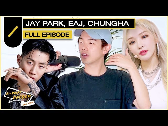 Eric Nam Reviews eaJ, Jay Park, and CHUNG HA (FULL EPISODE) I KPDB Ep. #54