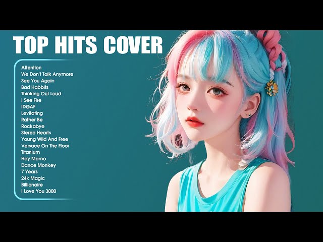 Top Songs Cover 2024 - Best Pop Music Playlist on Spotify 2024 ️🎧 New Popular Songs Cover 2024