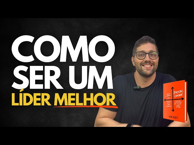 Lições de Liderança do Livro Empatia Assertiva | Radical Candor de Kim Scott